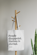 Tote Bag People Disappoint. Harissa is Eternal
