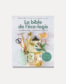 "La bible de l'éco-logis", L.LE PHU